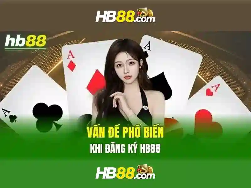 hb88 - Cổng cược trực tuyến và thông tin cần biết