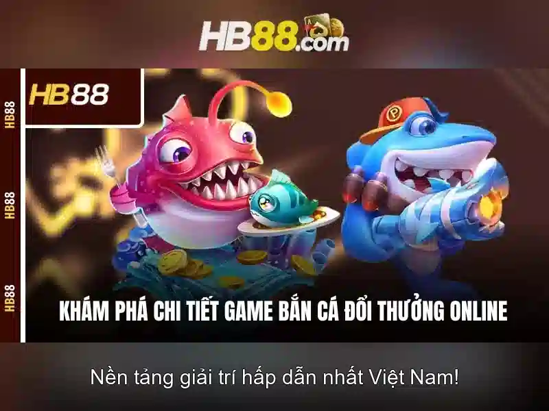 hb88: nền tảng giải trí trực tuyến